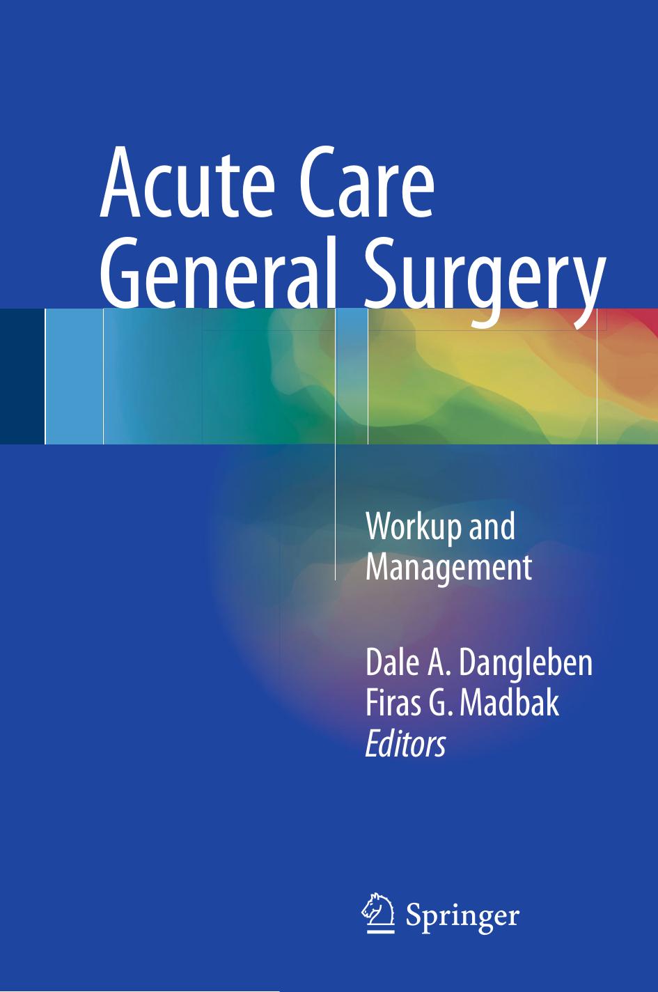 Acute Care General Surgery: Workup and Management by Unknow