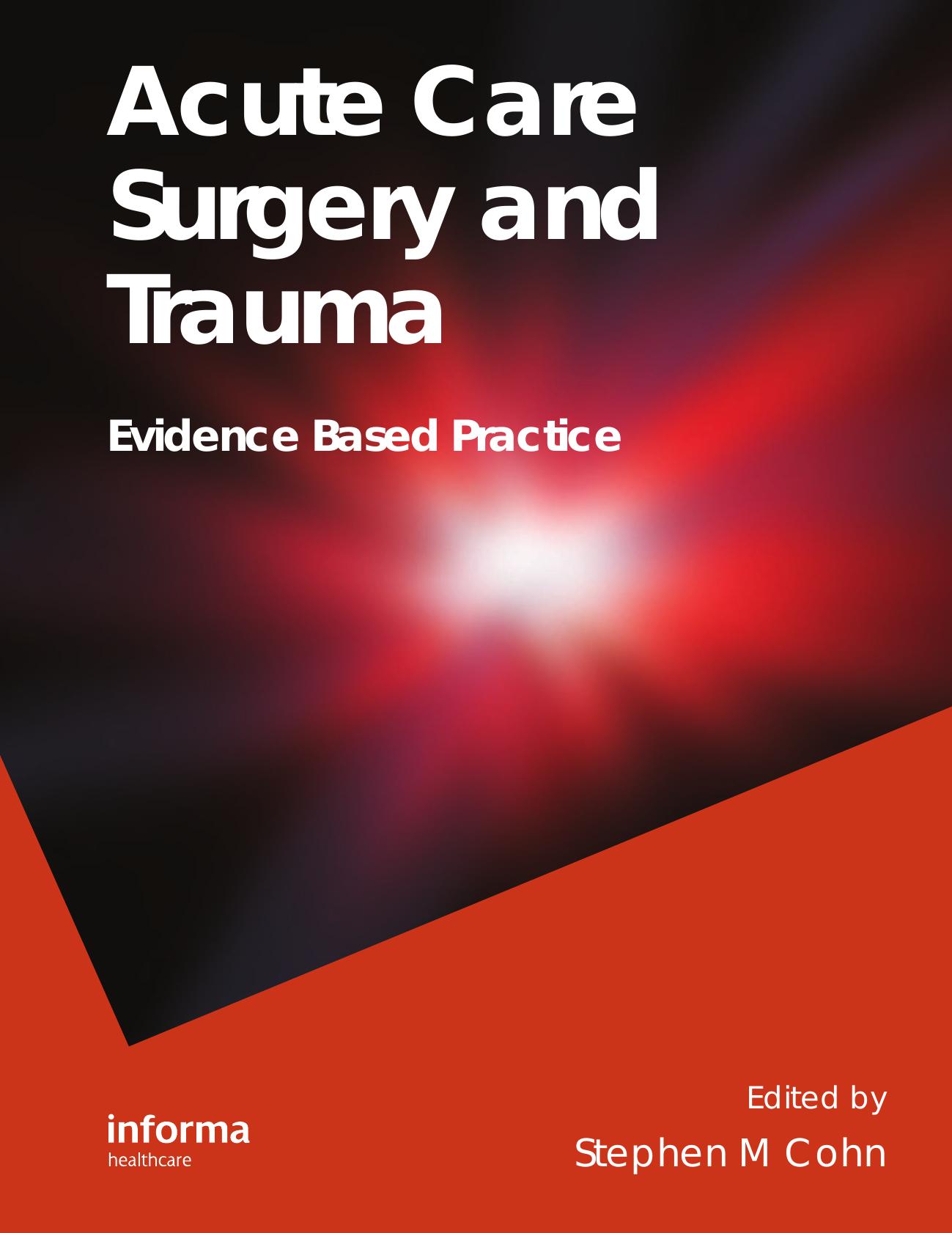 Acute Care Surgery and Trauma: Evidence-Based Practice by M. Cohn Stephen
