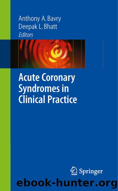 Acute Coronary Syndromes in Clinical Practice by Anthony A. Bavry & Deepak L. BhattAnthony A. Bavry & Deepak L. Bhatt