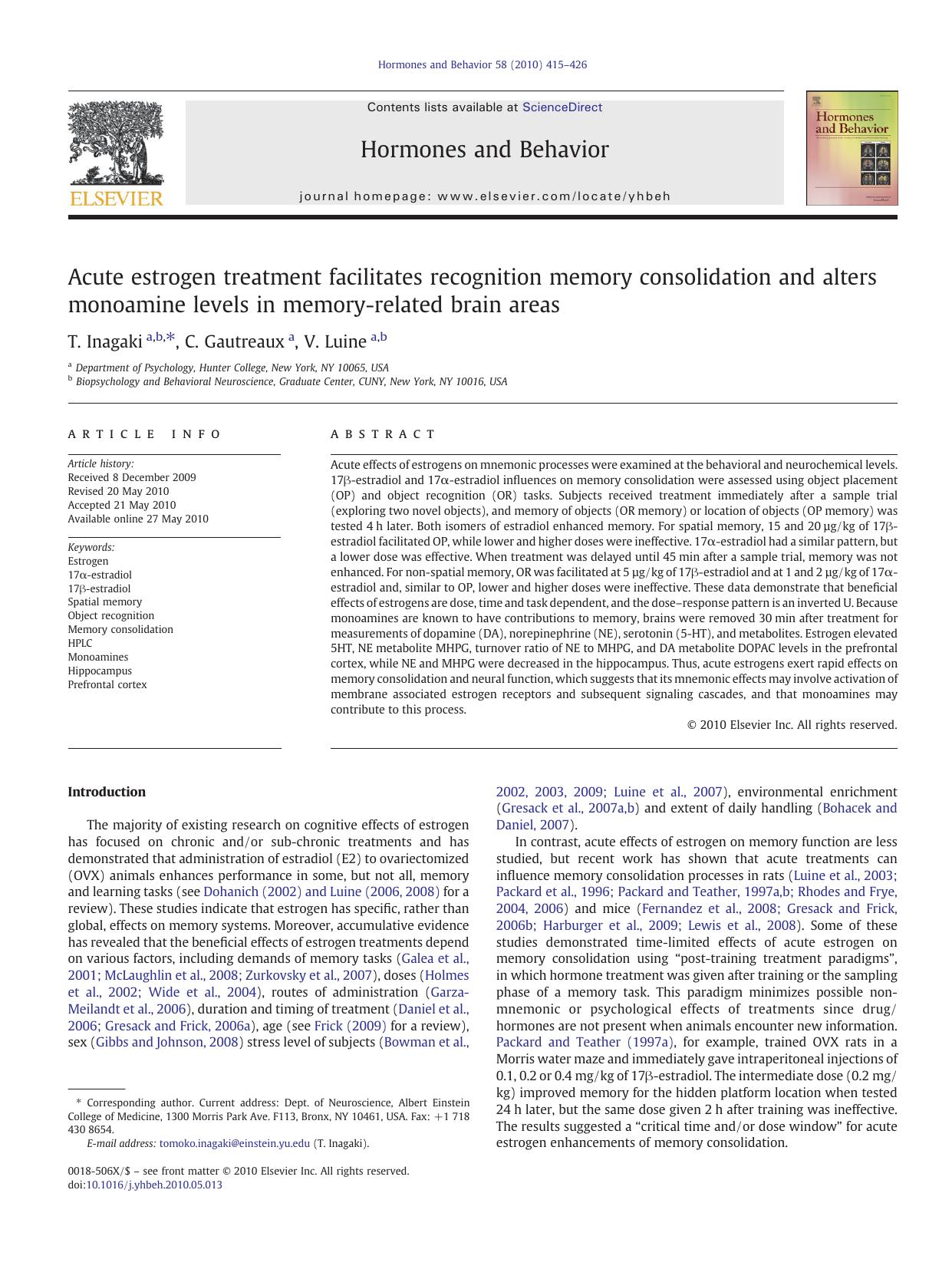 Acute estrogen treatment facilitates recognition memory consolidation and alters monoamine levels in memory-related brain areas by T. Inagaki & C. Gautreaux & V. Luine