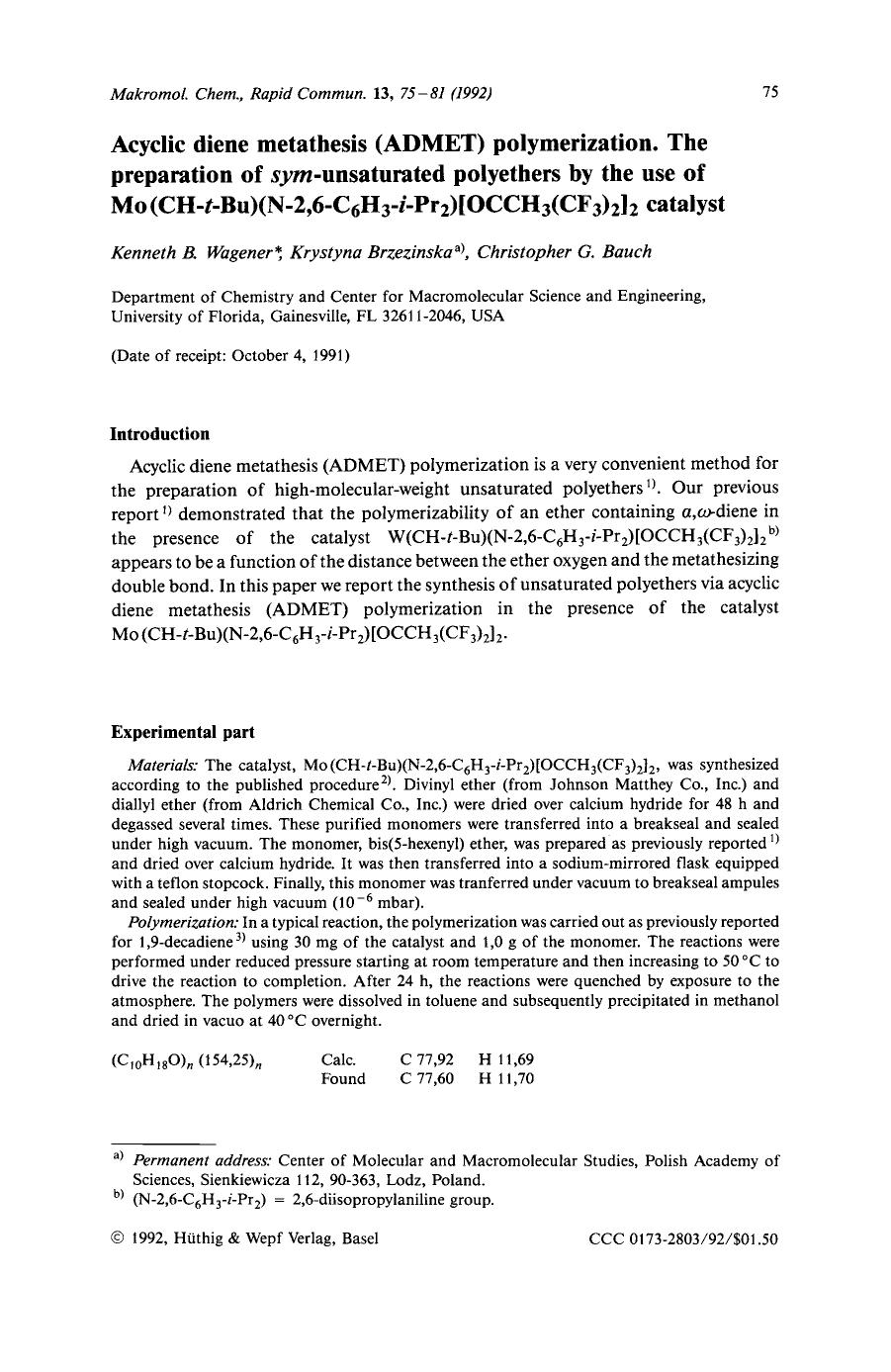 Acyclic diene metathesis (ADMET) polymerization. The preparation of sym-unsaturated polyethers by the use of Mo(CH-t-Bu)(N-2,6-C6H3-i-Pr2)[OCCH3(CF3)2]2 catalyst by Unknown