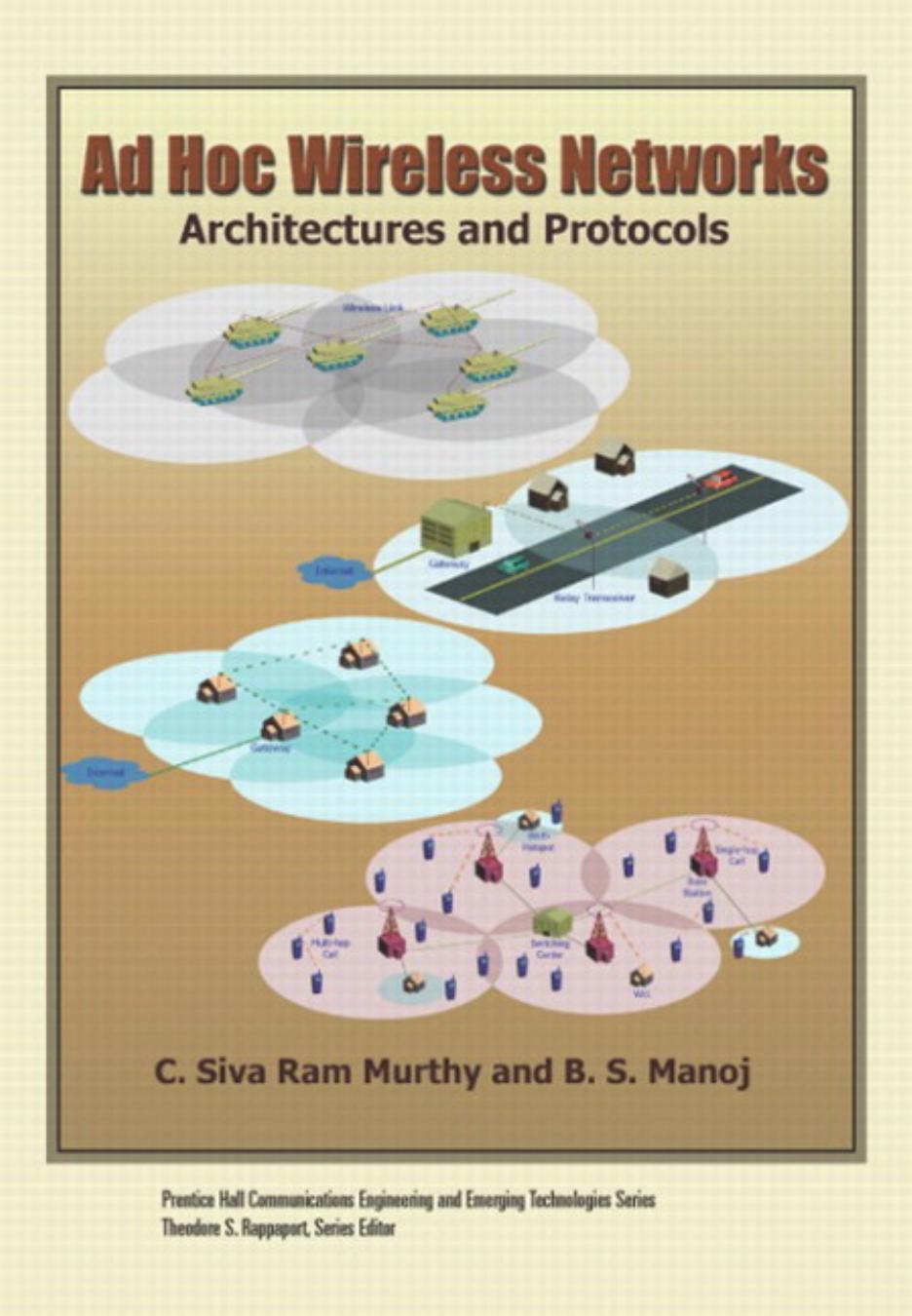 Ad Hoc Wireless Networks: Architectures and Protocols by Unknow