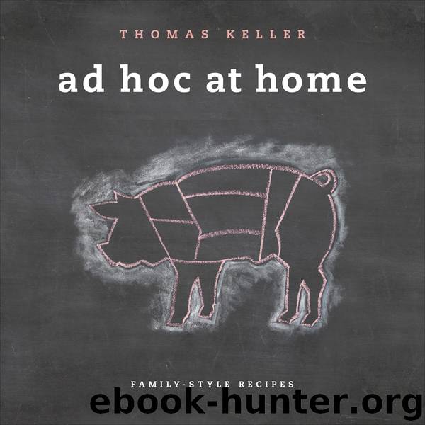 Ad Hoc at Home by Thomas Keller