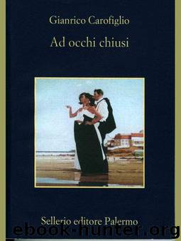 Ad occhi chiusi by Gianrico Carofiglio