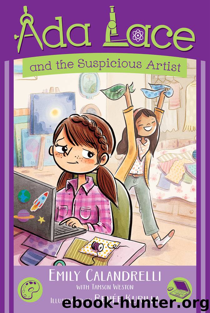 Ada Lace and the Suspicious Artist by Emily Calandrelli & Tamson Weston & Renée Kurilla