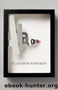 Ada, Or, Ardor, a Family Chronicle by Vladimir Vladimirovich Nabokov