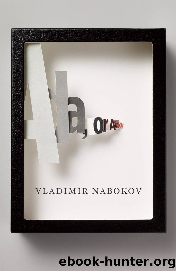 Ada, or Ardor: A Family Chronicle by Vladimir Nabokov