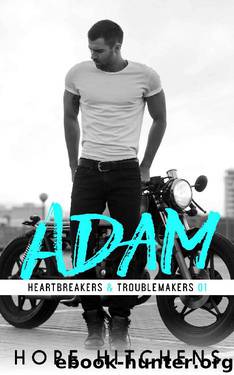 Adam (Heartbreakers & Troublemakers Book 1) by Hope Hitchens