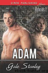 Adam [Hybrids 1] (Siren Publishing Classic ManLove) by Gale Stanley