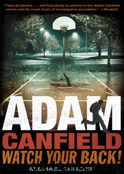 Adam Canfield, Watch Your Back! by Michael Winerip