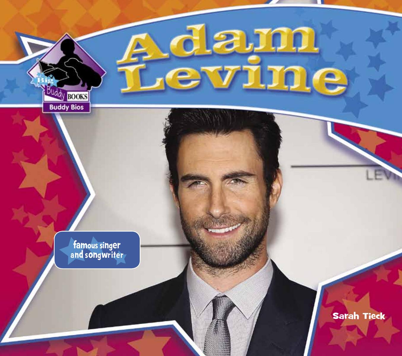 Adam Levine. Famous Singer & Songwriter by Sarah Tieck