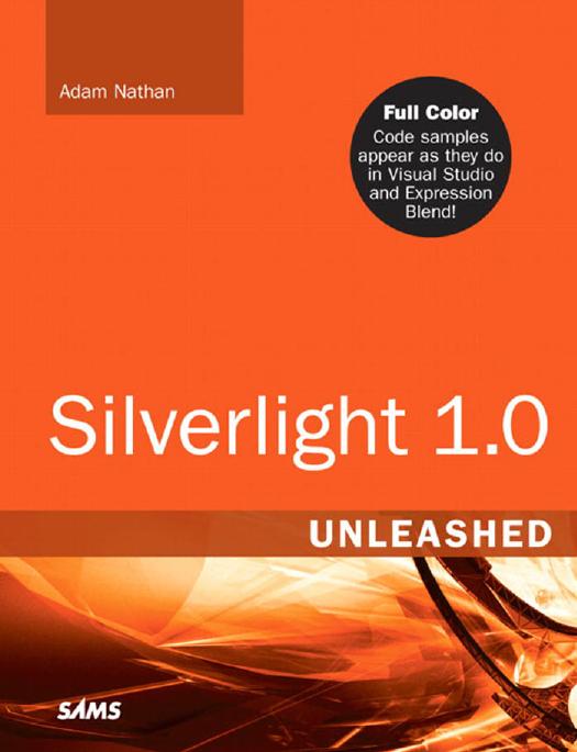 Adam Nathan Silverlight 1.0 unleashed by Unknown