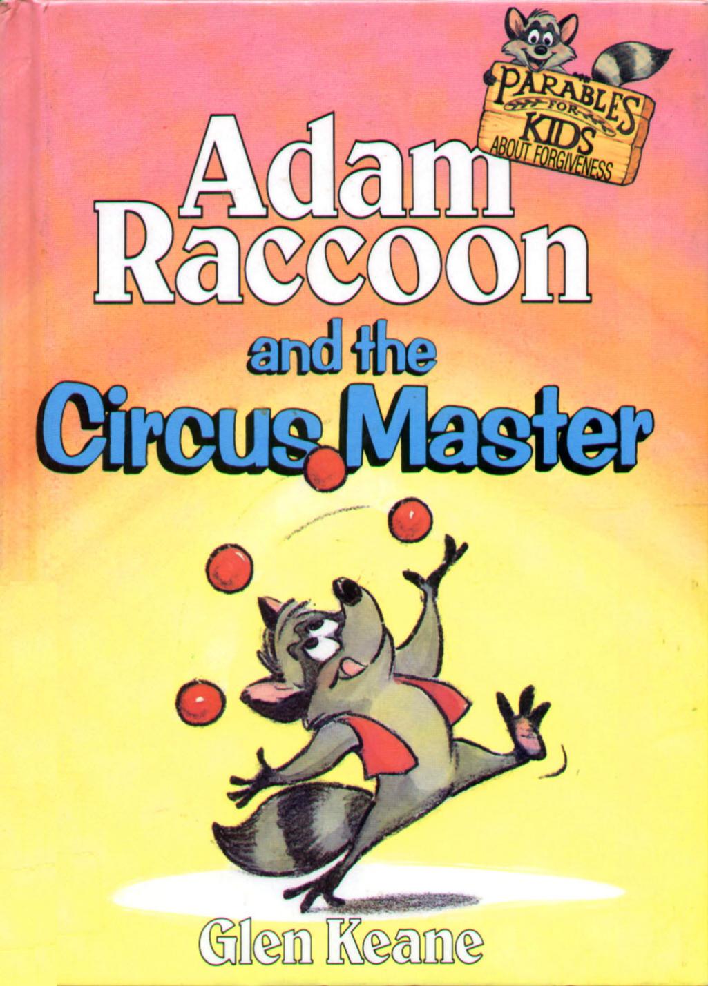 Adam Raccoon and the Circus Master by Glen Keane