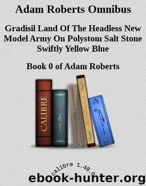 Adam Roberts Omnibus by Roberts Adam & Adam Roberts
