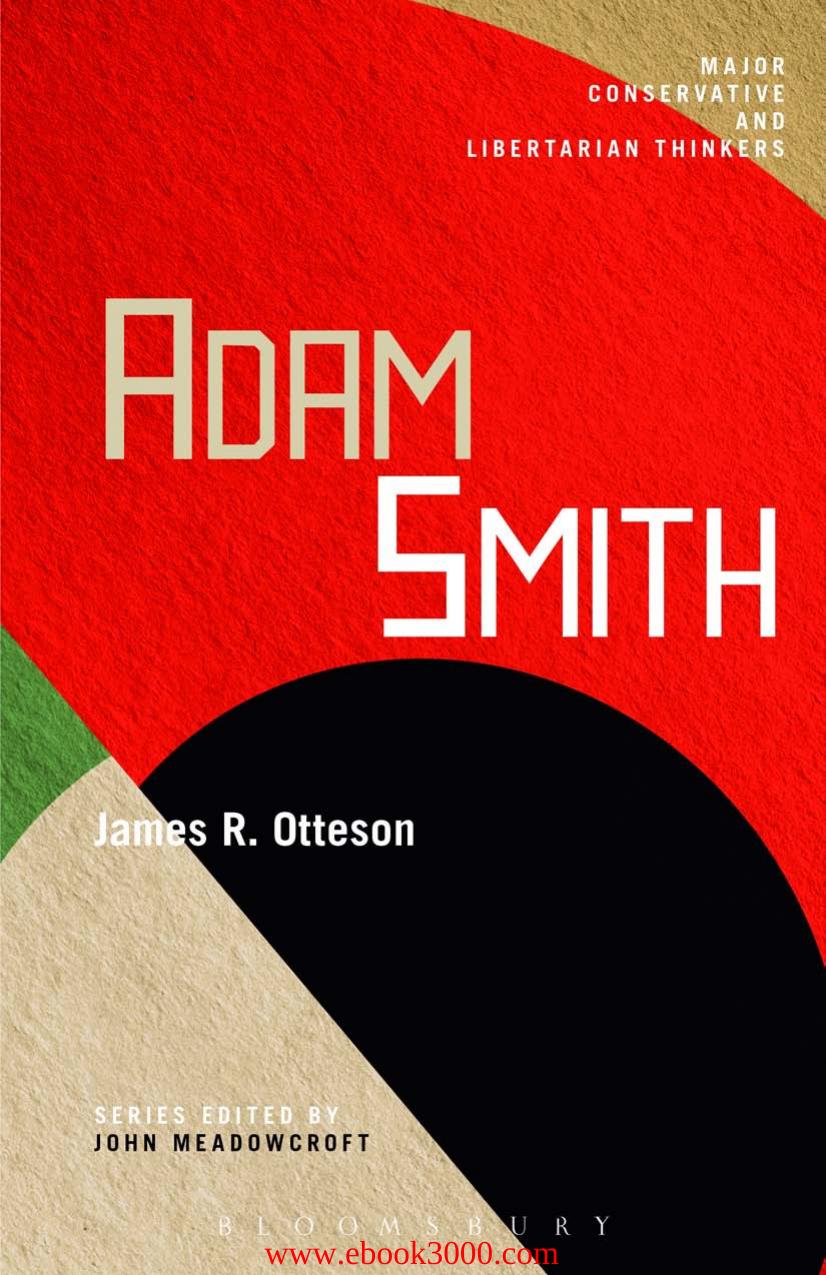 Adam Smith (Major Conservative and Libertarian Thinkers) by Unknow