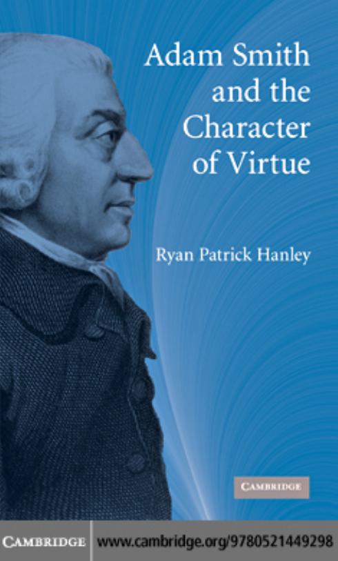 Adam Smith and the Character of Virtue by Ryan Patrick Hanley