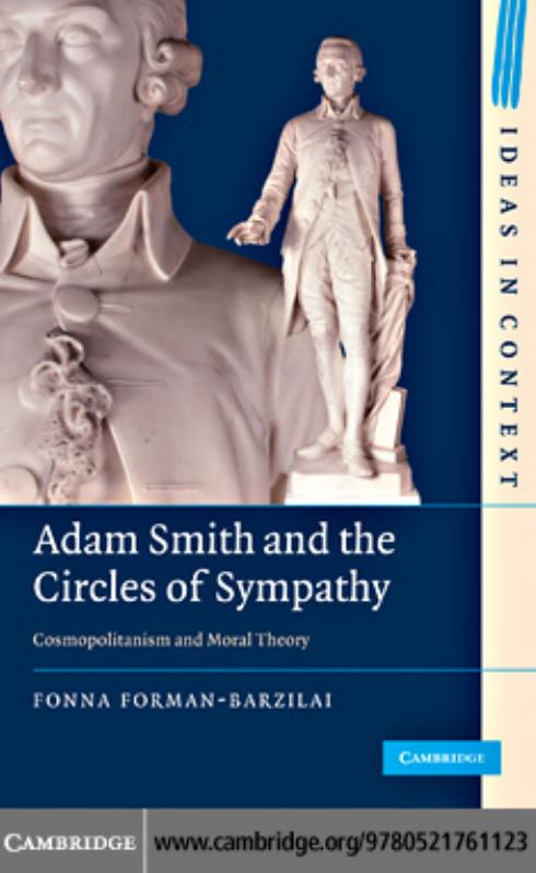 Adam Smith and the Circles of Sympathy: Cosmopolitanism and Moral Theory (Ideas in Context) by Fonna Forman-Barzilai