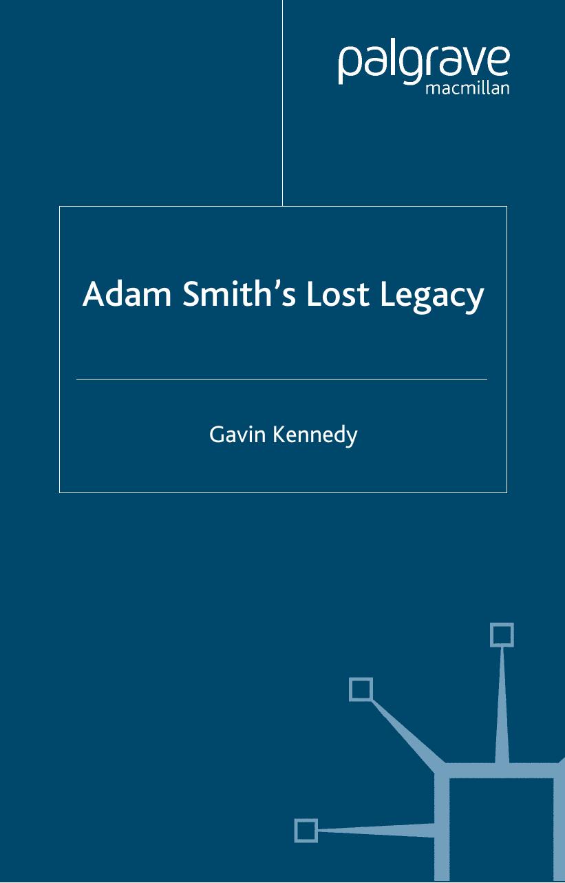 Adam Smith's Lost Legacy by Gavin Kennedy