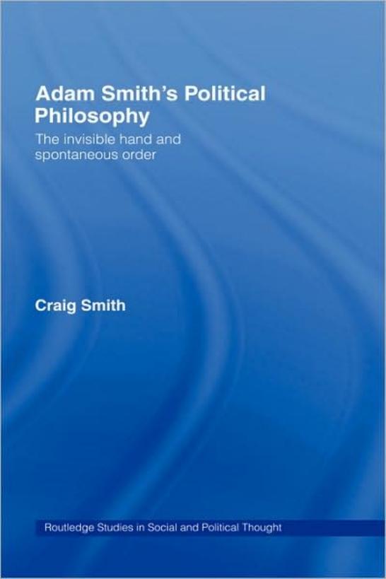 Adam Smith's Political Philosophy by Craig Smith