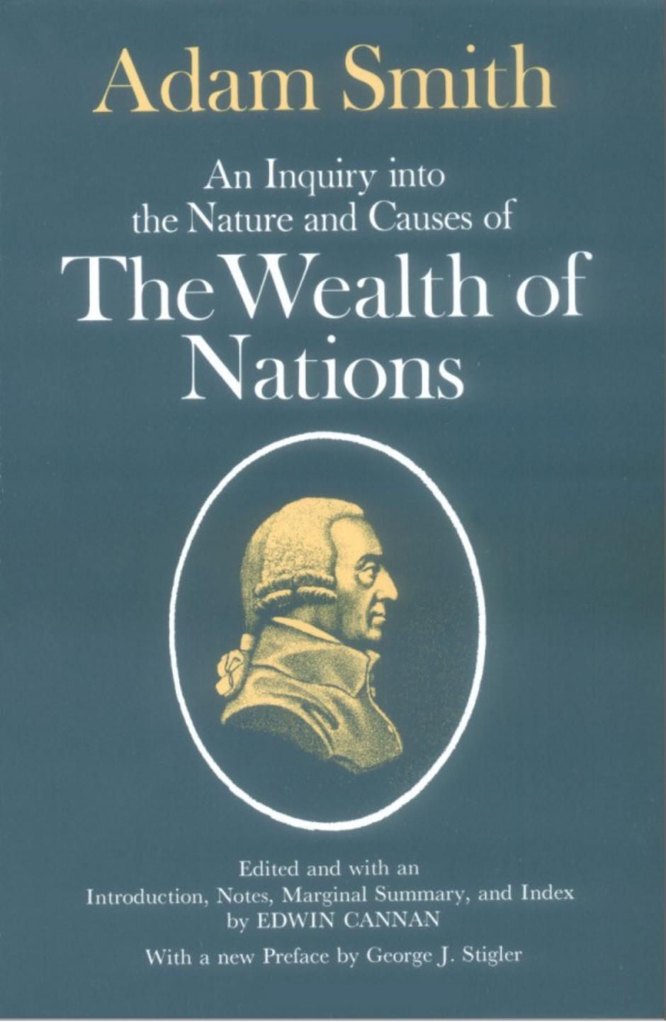 Adam Smith: The Wealth of Nations by An Inquiry Into the Nature & Causes of the Wealth of Nations-University Of Chicago Press (1977)