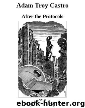 Adam Troy Castro by After the Protocols