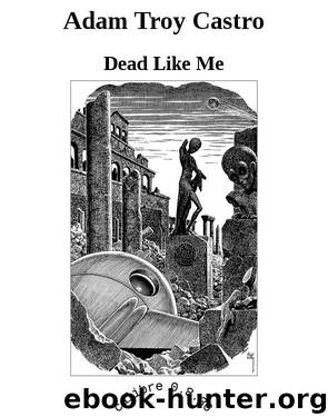 Adam Troy Castro by Dead Like Me