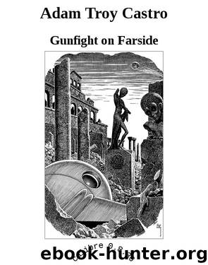 Adam Troy Castro by Gunfight on Farside