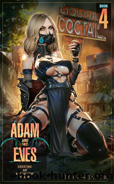 Adam and His Eves 4: Creating An Apocalypse Harem by Jacobs Logan