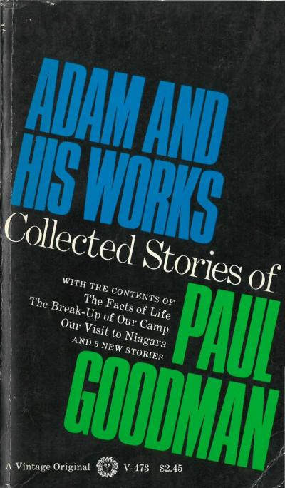 Adam and His Works (stories) by Paul Goodman