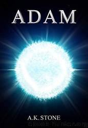 Adam by A K Stone