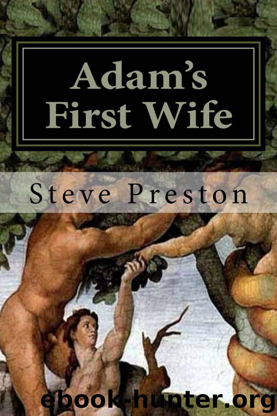 Adam's First Wife by Steve Preston