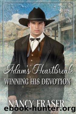 Adam's Heartbreak (Winning His Devotion Book 7) by Nancy Fraser