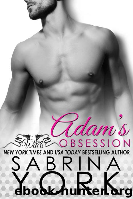Adam's Obsession (Wired Series, #1) by Sabrina York