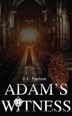 Adam's Witness by J. C. Paulson