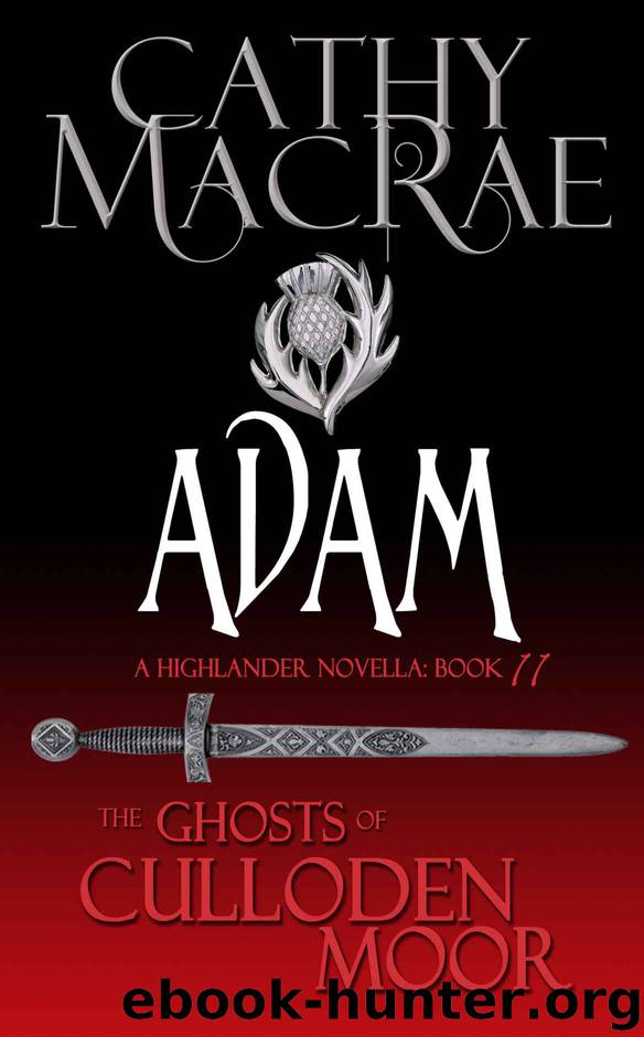 Adam: The Ghosts of Culloden Moor by Cathy MacRae