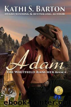 Adam: The Whitfield Rancher – Erotic Tiger Shapeshifter Romance by Kathi Barton