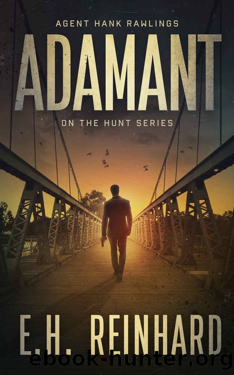 Adamant (Hank Rawlings - On the Hunt Series Book 1) by E.H. Reinhard