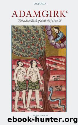 Adamgirk` : The Adam Book of Arak`el of Siwnik` by Michael E. Stone; Arak'el of Siwn Staff