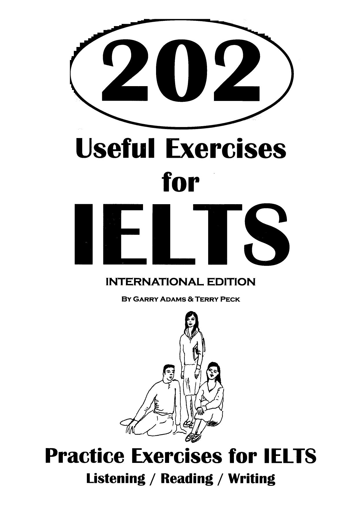 Adams G., Peck T. 202 useful exercises for IELTS (2001)(en)(128s) by Unknown