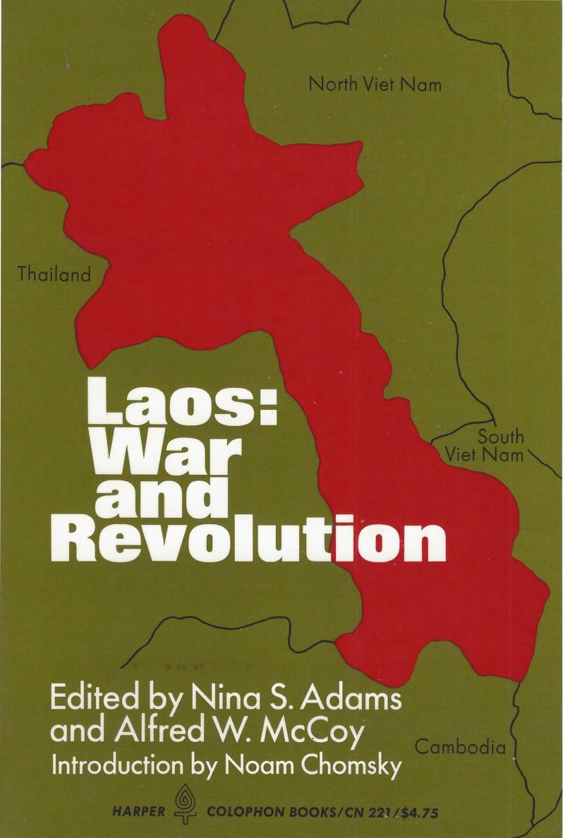 Adams and McCoy eds (1970) Laos. War and Revolution by Nina S. Adams and Alfred W. McCoy