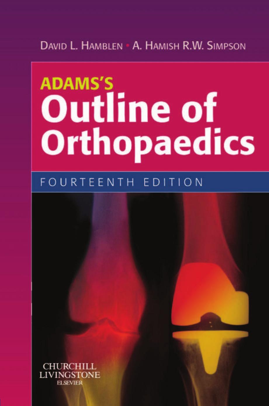 Adams's Outline of Orthopaedics by David L. Hamblen Hamish Simpson