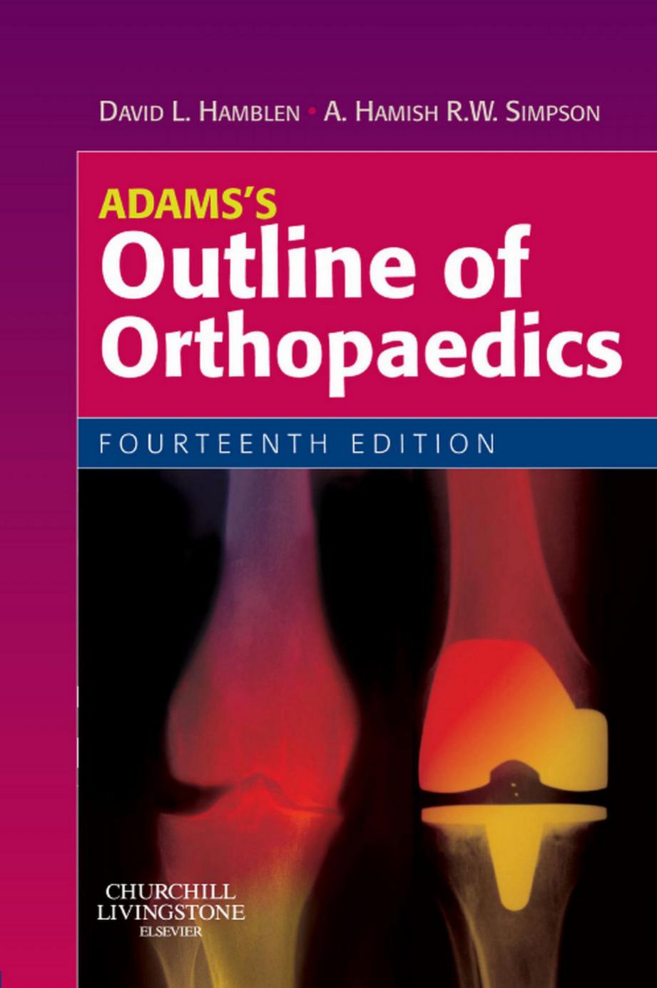 Adams's Outline of Orthopaedics by David L. Hamblen; Nigel Raby; John C. Adams; Hamish Simpson