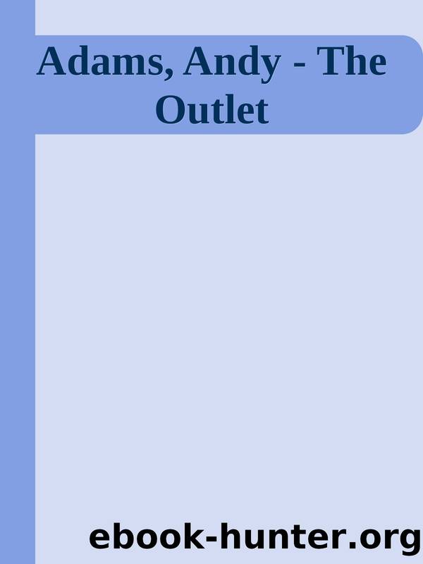 Adams, Andy - The Outlet by Outlet (Pg) The