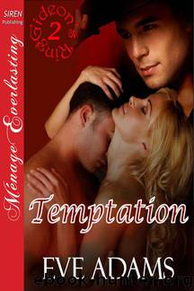 Adams, Eve - Temptation [Gideon's Ring 2](Siren Publishing Ménage Everlasting) by Eve Adams