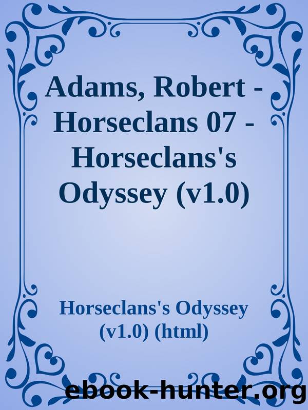 Adams, Robert - Horseclans 07 - Horseclans's Odyssey (v1.0) (html).html by Horseclans's Odyssey (v1.0) (html)