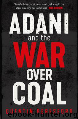 Adani and the War Over Coal by Quentin Beresford