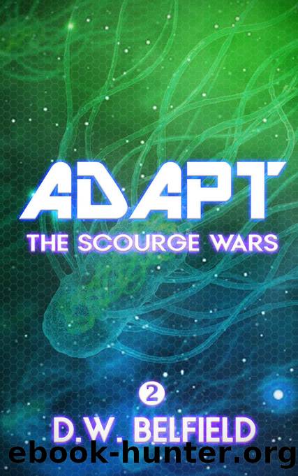 Adapt: The Scourge Wars Book 2 by Derek Belfield