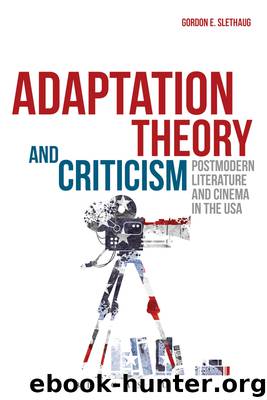 Adaptation Theory and Criticism by Slethaug Gordon E.;