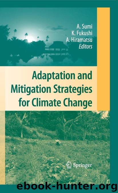 Adaptation and Mitigation Strategies for Climate Change by Akimasa Sumi Kensuke Fukushi & Ai Hiramatsu