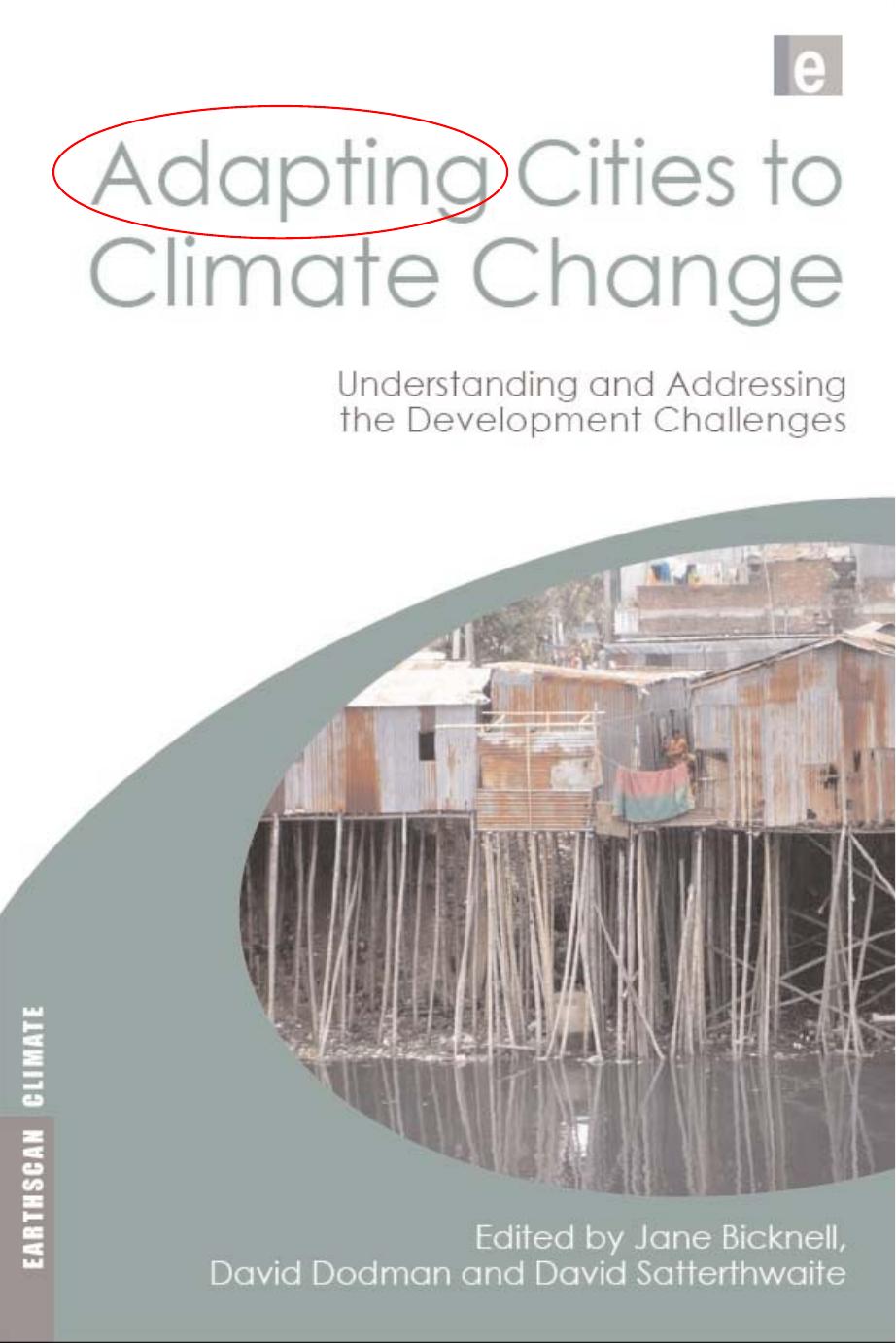 Adapting Cities to Climate Change by Jane Bicknell David Dodman David Satterthwaite